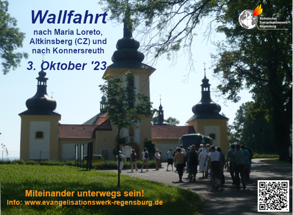 Wallfahrt nach Maria Loreto (Altkinsberg) und Konnersreuth, 3. Oktober