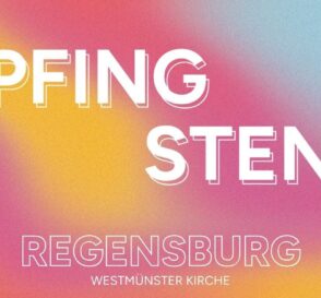 Pfingsten’26 in Regensburg / 23. – 25. Mai