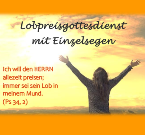 Lobpreisgottesdienst mit Propst Maximilian Korn CRV / 21. April