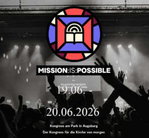 Missionskongress: Mission is possible / 19./20. Juni