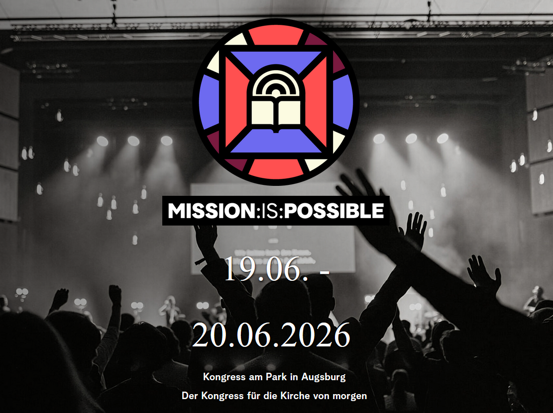 Missionskongress: Mission is possible / 19./20. Juni