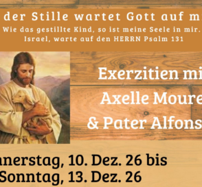 Exerzitien mit Axelle Mouret  & P. Alfons M.
