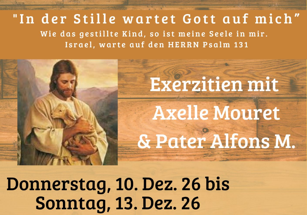 Exerzitien mit Axelle Mouret  & P. Alfons M.