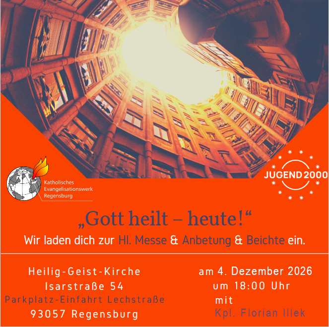 Gott heilt – heute! Gebetsabend mit der J2000 und Kpl. Florian Illek / 4. Dez.